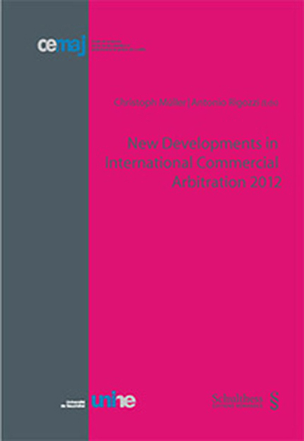 New Developments in International Commercial Arbitration 2012